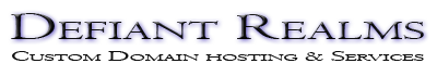 Defiant Realms Custom Domain Hosting and Services